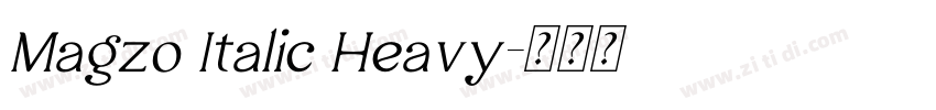 Magzo Italic Heavy字体转换